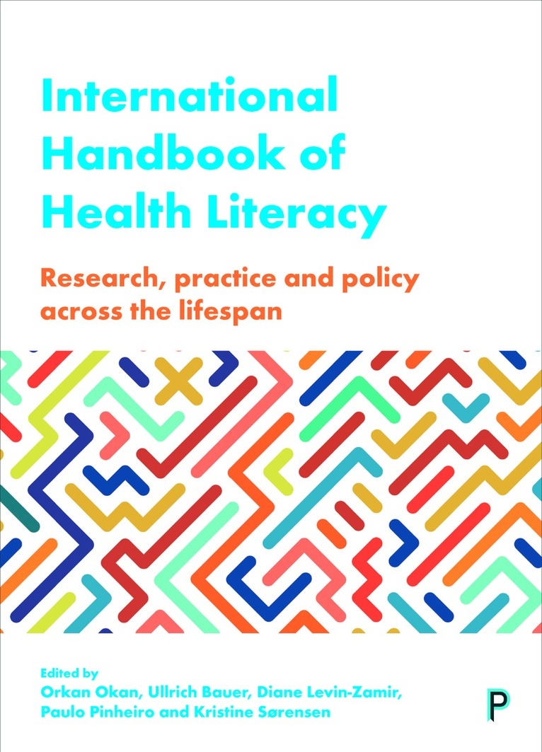 Orkan Okan, Ullrich Bauer, Diane Levin-Zamir, Paulo Pinheiro, Kristine Sørensen - International Handbook of Health Literacy, Inbunden