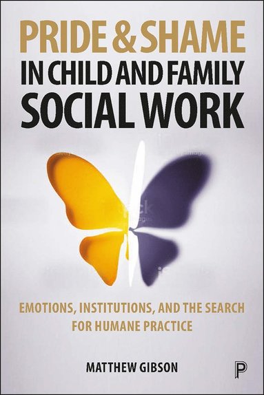 bokomslag Pride and Shame in Child and Family Social Work