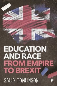 bokomslag Education and Race from Empire to Brexit