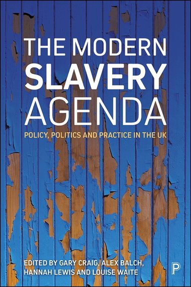Gary Craig, Alex Balch, Hannah Lewis, Louise Waite - Modern Slavery Agenda, Inbunden