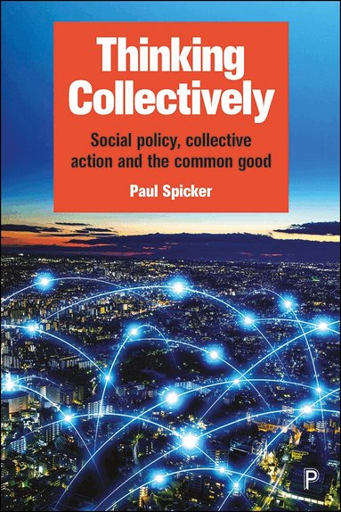 Paul Spicker - Thinking Collectively, Inbunden