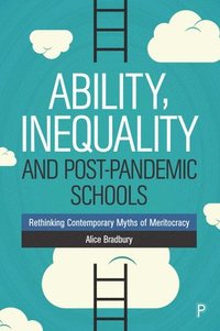 bokomslag Ability, Inequality and Post-Pandemic Schools