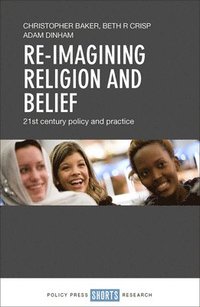 bokomslag Re-imagining Religion and Belief