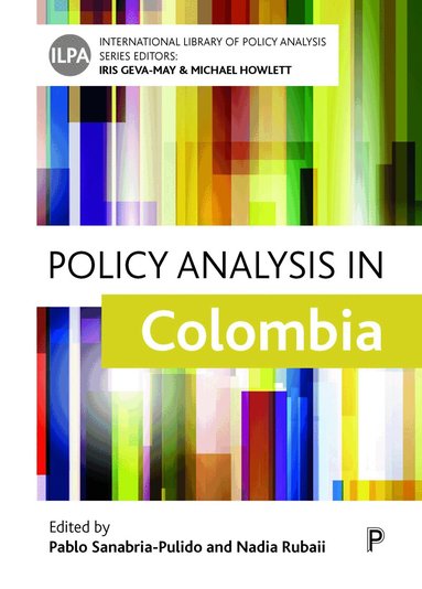 Pablo Sanabria-Pulido, Nadia Rubaii - Policy Analysis in Colombia, Inbunden