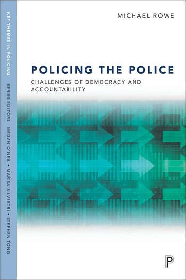 Michael Rowe - Policing the Police, Inbunden