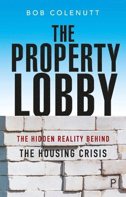 Bob Colenutt - Property Lobby, Häftad