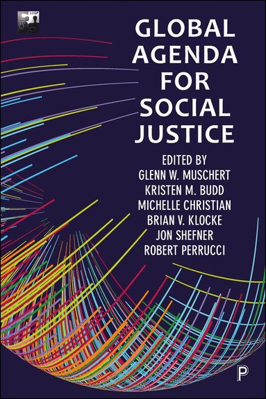 Glenn W. Muschert, Kristen M. Budd, Michelle Christian, Brian V. Klocke, Jon Shefner, Robert Perrucci - Global Agenda for Social Justice, Häftad