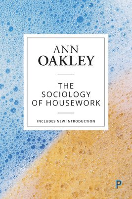 Ann Oakley - Sociology of Housework, Häftad