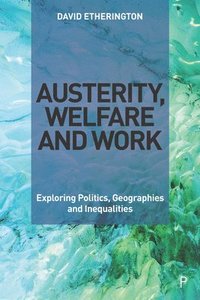 bokomslag Austerity, Welfare and Work
