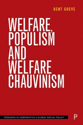 Welfare, Populism and Welfare Chauvinism 1