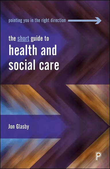 Jon Glasby - Short Guide to Health and Social Care, Häftad