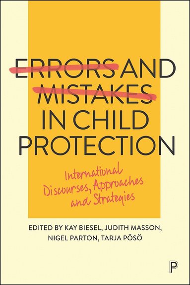 Kay Biesel, Judith Masson, Nigel Parton, Tarja Poso - Errors and Mistakes in Child Protection, Inbunden