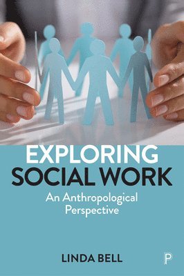 Linda Bell, Linda (Middlesex University) Bell - Exploring Social Work, Inbunden