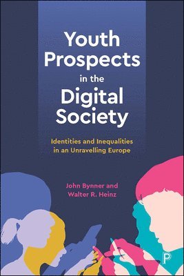 John Bynner, Walter R. Heinz, Walter R. Heinz - Youth Prospects in the Digital Society, Häftad