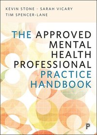 bokomslag The Approved Mental Health Professional Practice Handbook