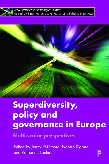 Jenny Phillimore, Nando Sigona, Katherine Tonkiss - Superdiversity, Policy and Governance in Europe, Inbunden