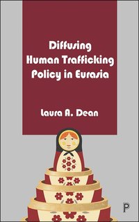 bokomslag Diffusing Human Trafficking Policy in Eurasia