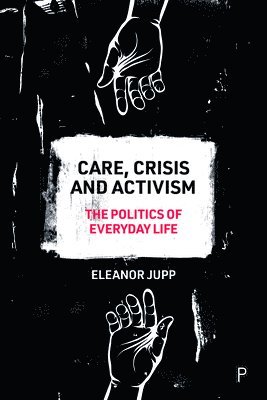 bokomslag Care, Crisis and Activism