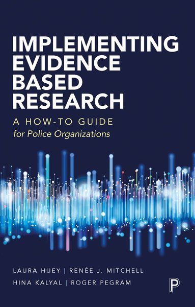 Laura Huey, Renée Mitchell, Hina Kalyal, Roger Pegram - Implementing Evidence-Based Research, Häftad