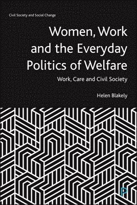 bokomslag Women, Work and the Everyday Politics of Welfare