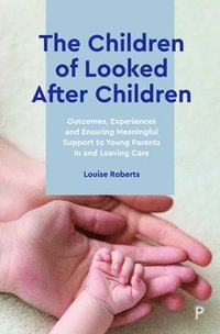 bokomslag The Children of Looked After Children