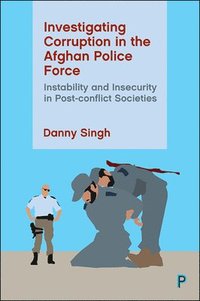 bokomslag Investigating Corruption in the Afghan Police Force
