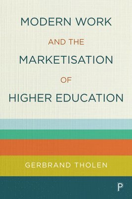 bokomslag Modern Work and the Marketisation of Higher Education