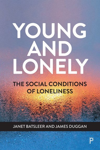 Janet Batsleer, James Duggan - Young and Lonely, Inbunden