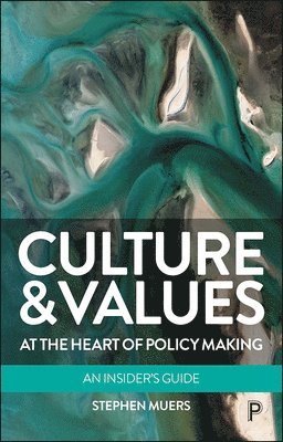 bokomslag Culture and Values at the Heart of Policy Making