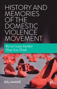 bokomslag History and Memories of the Domestic Violence Movement