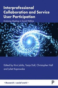 bokomslag Interprofessional Collaboration and Service User Participation