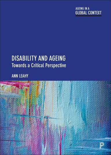Ann Leahy - Disability and Ageing, Häftad