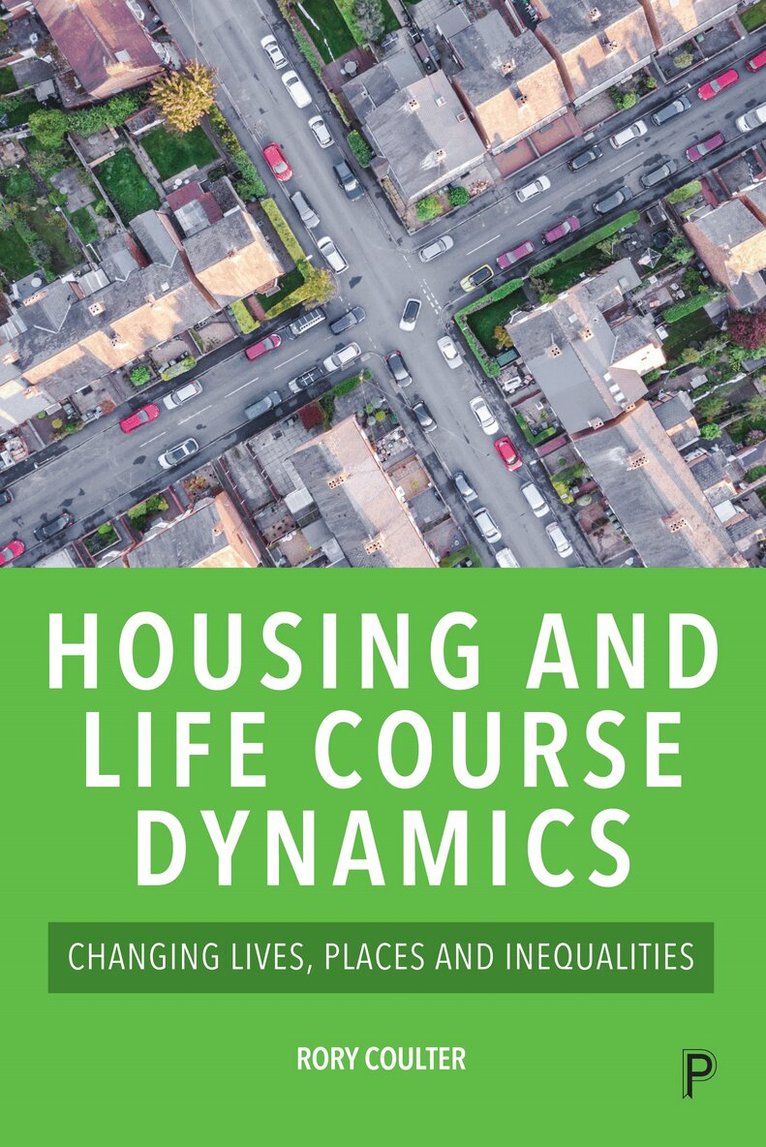 Rory Coulter - Housing and Life Course Dynamics, Häftad