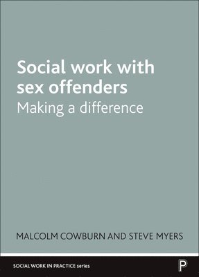 Social Work with Sex Offenders 1