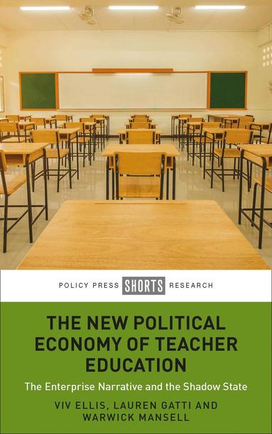 Viv Ellis, Lauren Gatti, Warwick Mansell - New Political Economy of Teacher Education, Inbunden