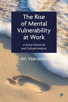 The Rise of Mental Vulnerability at Work 1