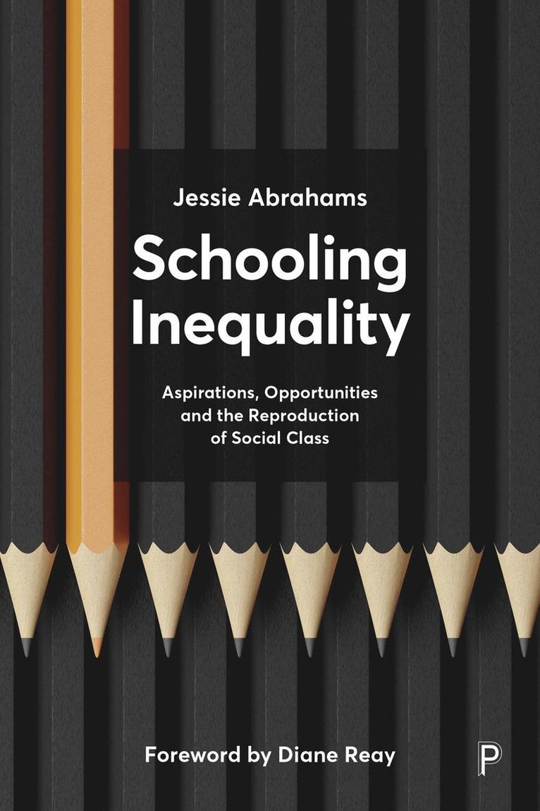 Jessie Abrahams, Jessie (University of Bristol) Abrahams - Schooling Inequality, Häftad