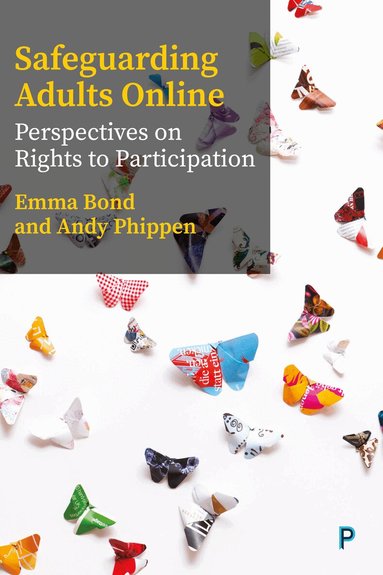 Emma Bond, Andy Phippen - Safeguarding Adults Online, Häftad