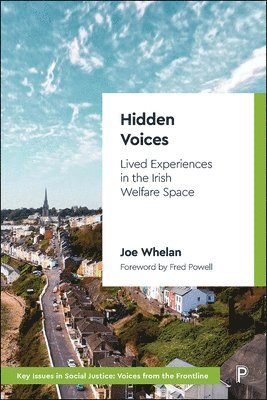 Joe Whelan, The University of Dublin) Whelan, Joe (Trinity College Dublin - Hidden Voices, Inbunden