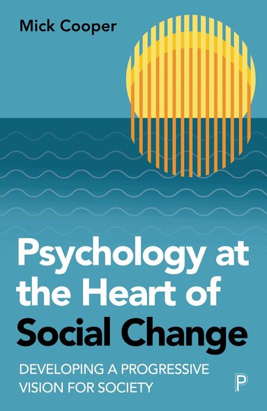 Mick Cooper - Psychology at the Heart of Social Change, Häftad
