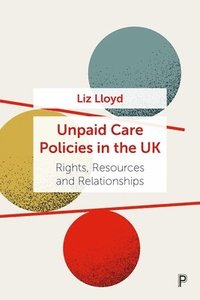 bokomslag Unpaid Care Policies in the UK