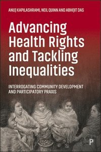 bokomslag Advancing Health Rights and Tackling Inequalities