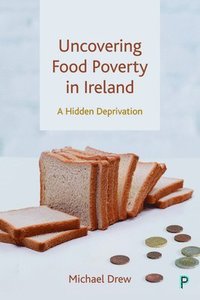 bokomslag Uncovering Food Poverty in Ireland