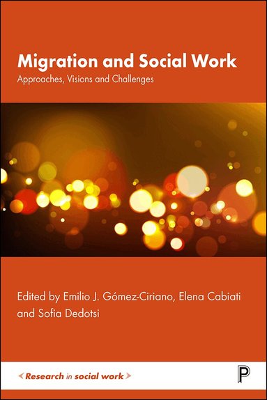 Emilio José Gómez-Ciriano, Elena Cabiati, Sofia Dedotsi - Migration and Social Work, Inbunden