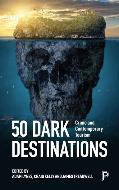 Adam Lynes, Craig Kelly, James Treadwell - 50 Dark Destinations, Häftad