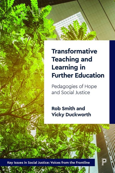 Rob Smith, Vicky Duckworth - Transformative Teaching and Learning in Further Education, Häftad