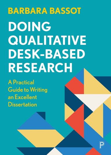 Barbara Bassot - Doing Qualitative Desk-Based Research, Häftad