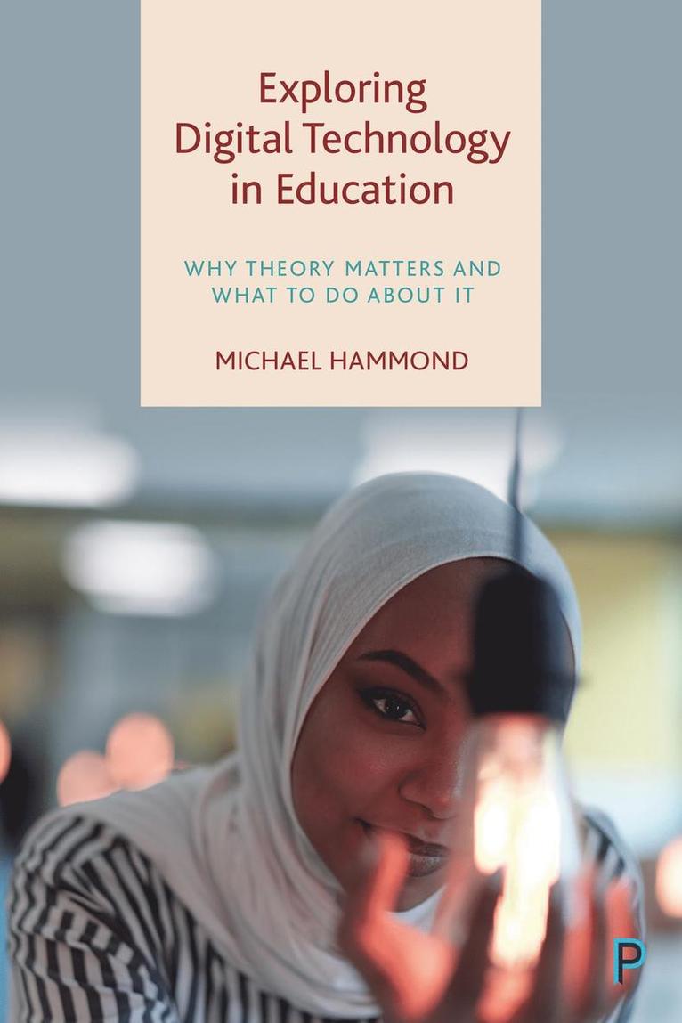 Michael Hammond - Exploring Digital Technology in Education, Inbunden