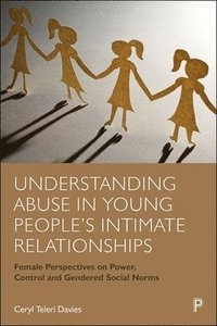 bokomslag Understanding Abuse in Young Peoples Intimate Relationships