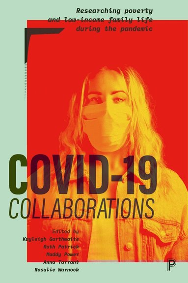 Kayleigh Garthwaite, Ruth Patrick, Maddy Power, Anna Tarrant, Rosalie Warnock - COVID-19 Collaborations, Häftad